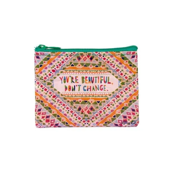 You're Beautiful Don't Change Coin Purse